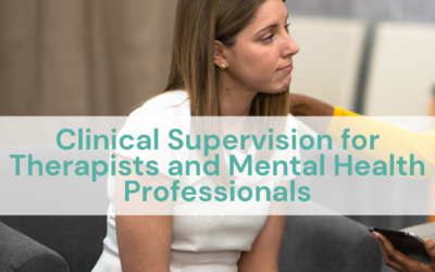 Clinical Supervision for Therapists and Mental Health Professionals